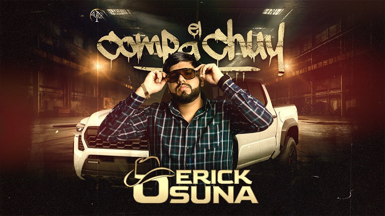 El Compa Chuy - Erick Osuna (Video Lyric)