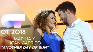 "ANOTHER DAY OF SUN" - MARILIA y JOAN GARRIDO | Gala 2 | OT 2018