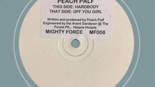Peach Palf - Off You Girl