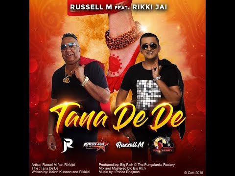 Russell M ft RIKKI JAI - TANA DE DE (2020 Chutney)