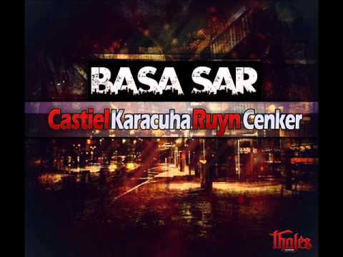 Castiel ft. Karaçuha & Ruyn & Cenker - Başa Sar (2013)