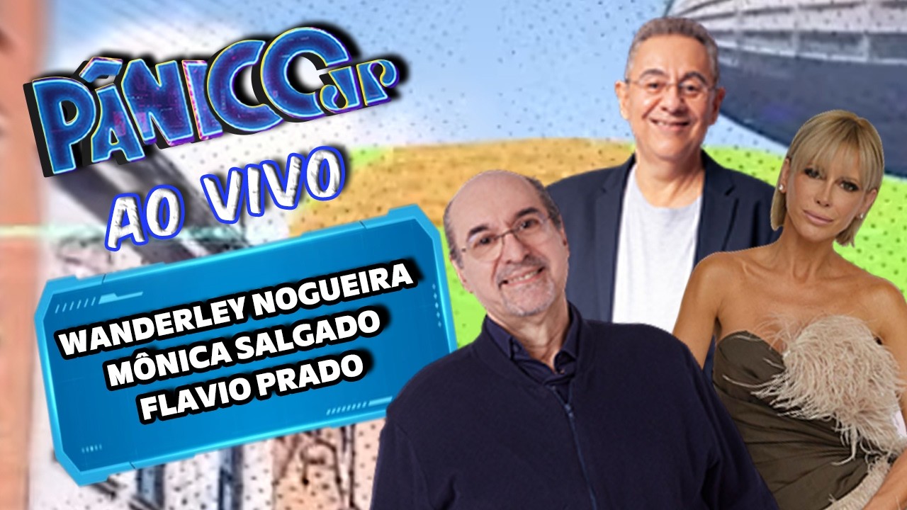 WANDERLEY NOGUEIRA, MÔNICA SALGADO E FLAVIO PRADO | PÂNICO - 20/04/26