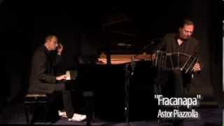 Fracanapa - Astor Piazzolla -  Pasquale Stafano piano & Gianni Iorio bandoneon