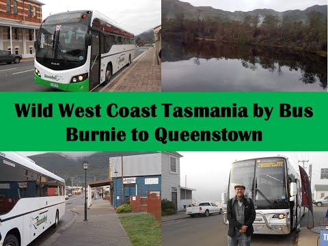 Wild West Coast Tasmania by Bus Burnie to Queenstown