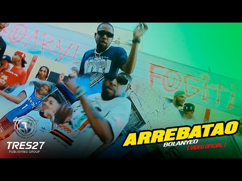 Bolanyeo - ARREBATAO - [ Official Video ]