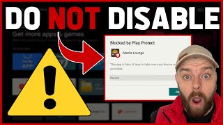 DO NOT DISABLE Google Play Protect ⛔(APPS BLOCKED by Google)
