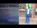 Kazi Mingi Nyaribari Irenee Irenee