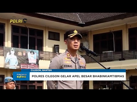KAPOLRES CILEGON BERI ARAHAN STRATEGIS DALAM APEL BESAR BHABINKAMTIBMAS