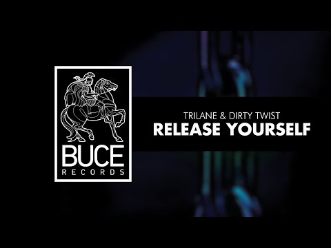 Trilane & Dirty Twist - Release Yourself