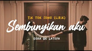 Download lagu Sembunyikan Aku - Egha De Latoya (Lirik) - Tiktok Song mp3