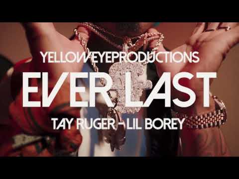 Tay Ruger ft Lil Borey - Ever Last (Official Video) Shot and edited by YellowEyeProductions