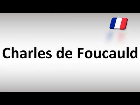 How to Pronounce Charles de Foucauld (French Explorer)