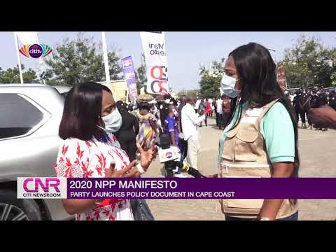 NPP launches 2020 manifesto in Cape Coast | Citi Newsroom