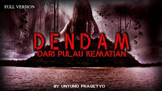 Download lagu FULL VERSION - DENDAM ARWAH KORBAN YANG TERBUANG /  by Untung Prasetyo mp3