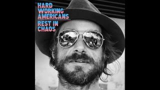 Hard Working Americans - Rest In Chaos - Available Now