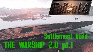 settlement build Warship 2 pt1