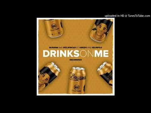 Busiswa & Pex Africah   Drinks On Me Sel amanzi ft Oskido & Xelimpilo