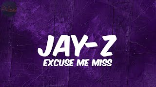 JAY-Z - Excuse Me Miss