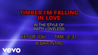Patty Loveless - Timber I&#39;m Falling In Love (Karaoke)