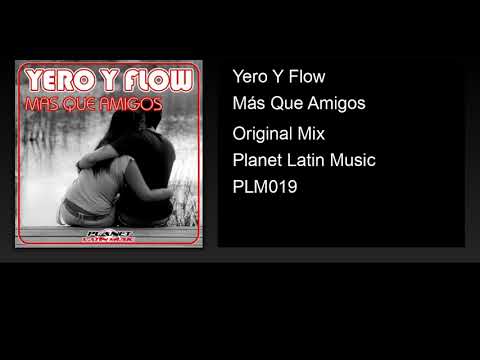 Yero y Flow - Más Que Amigos (Original Mix)