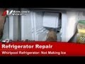 Refrigerator Repair & Diagnostic - Not making ice ...