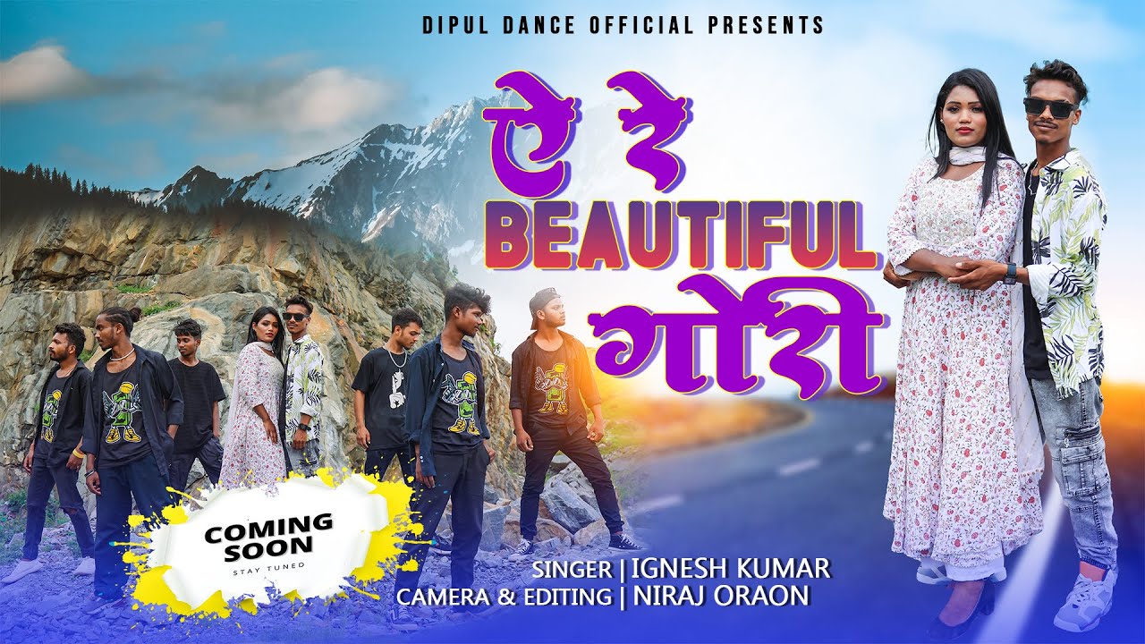 A RE BEAUTIFUL GORI | COMING SOON | SINGER - IGNESH KUMAR | NEW NAGPURI SONG 2023 | DIPUL & KIRAN