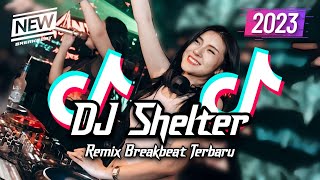 Download lagu DJ Shelter Breakbeat Remix Full Bass Version 2023 mp3 Download lagu DJ Shelter Breakbeat Remix Full Bass Version 2023 mp3