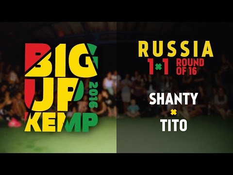 BIG UP KEMP RUSSIA 2016 - 1VS1 BATTLE 1/8 - SHANTY VS TITO