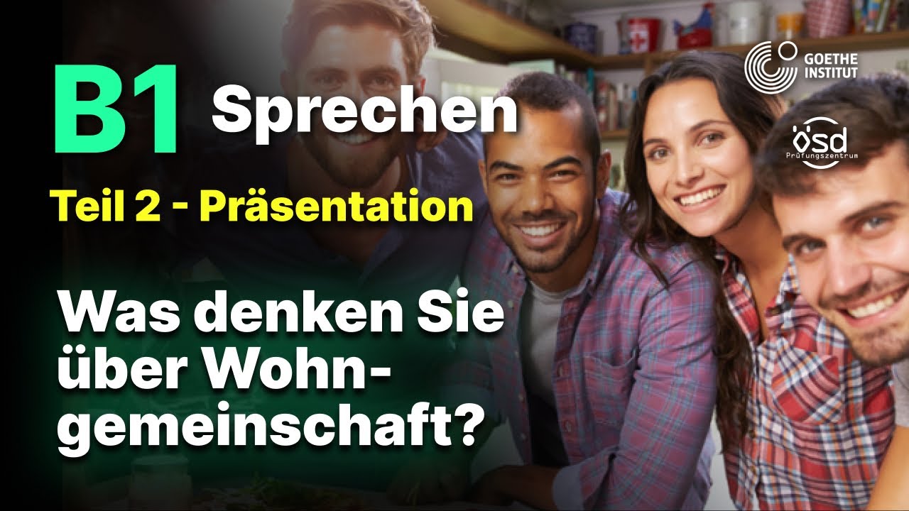 Wohngemeinschaft? - Sprechen Teil 2 (B1 Zertifikat - Goethe & ÖSD)