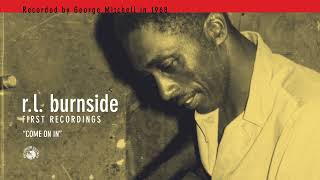 R.L. Burnside - Come On In (Official Audio)