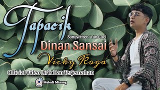 Download lagu VICKY KOGA - TAPACIK DINAN SANSAI ( LIRIK DAN TERJEMAHAN Bahasa Indonesia ) mp3
