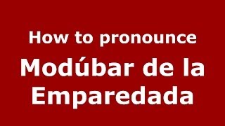 How to pronounce Mod&uacute;bar De La Emparedada