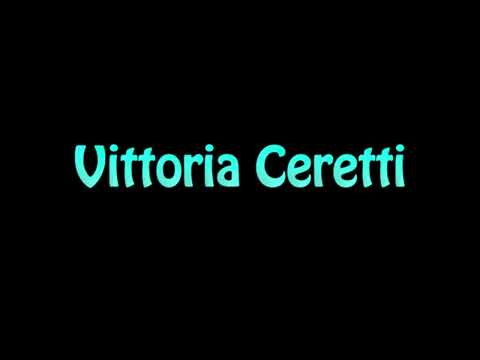 Learn How To Pronounce Vittoria Ceretti