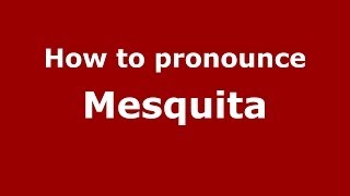 How to pronounce Mesquita