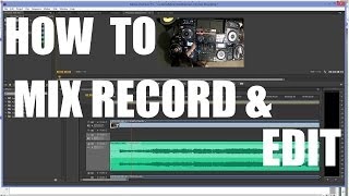 DJ Cotts - Recording & Editing YouTube Mixes Tutorial