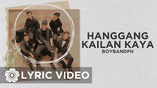 Hanggang Kailan Kaya - BoybandPH (Lyrics)