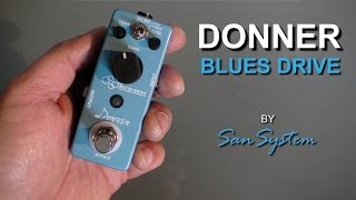 Video thumbnail for DONNER - Blues Drive ( Overdrive ) by MrSanSystem