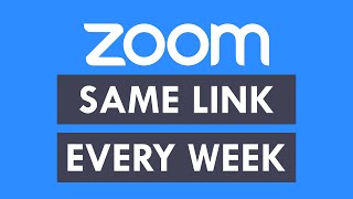 Recurring Zoom meeting (how to get the same link every time)