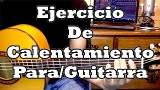 CLASES DE GUITARRA: Ejercicio De Calentamiento Para La mano Izquierda Guitarra Clasica Tutorial