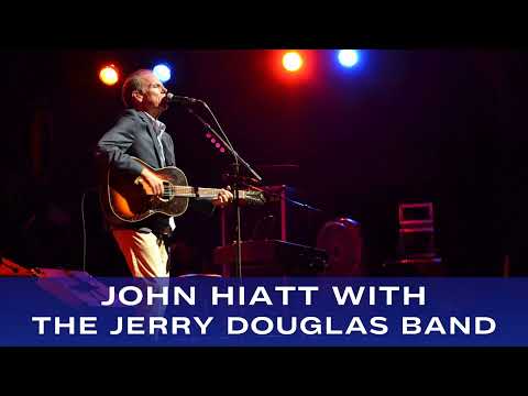 John Hiatt with The Jerry Douglas Band | Episode 22-12