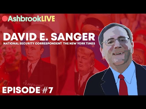 AshbrookLIVE #7 - David E. Sanger