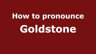 How to pronounce Goldstone