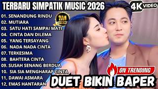 Download lagu SIMPATIK MUSIC DUET VIRAL 2026 || SENANDUNG RINDU - MUTIARA - SATU HATI SAMPAI MATI mp3 Download lagu SIMPATIK MUSIC DUET VIRAL 2026 || SENANDUNG RINDU - MUTIARA - SATU HATI SAMPAI MATI mp3