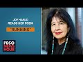 Joy Harjo reads her poem 'Running'