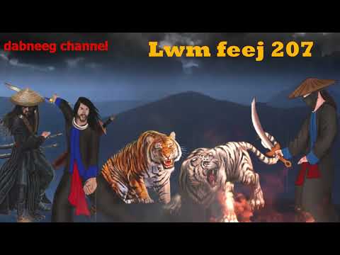 Lwm feej tub nab dub ntu 207- Xaiv LooB tsov dawb - Tooj suab story