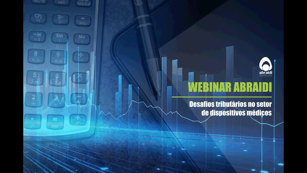 Webinar ABRAIDI | Desafios tributários no setor de dispositivos médicos.