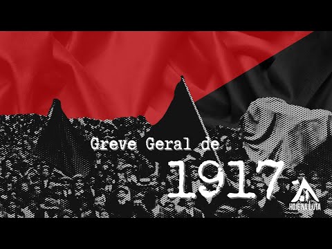 Hoje na Luta - Greve Geral de 1917