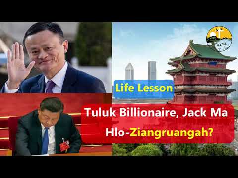Tuluk Billionaire, Jack Ma Hlo- Ziangruangah ?