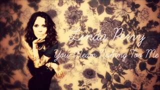 Linda Perry - You Mean Nothing To Me