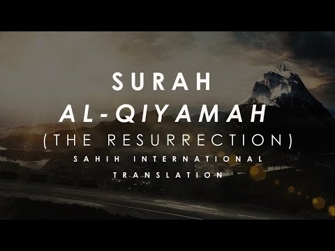 Surah Al-Qiyamah (75) Ft. Jibril Wahab | Fatih Seferagic | Omar Hisham Al Arabi